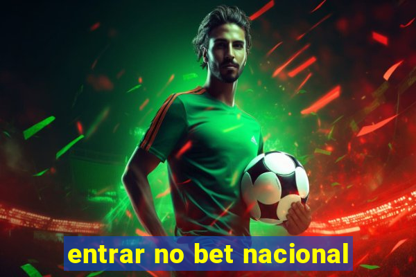 entrar no bet nacional